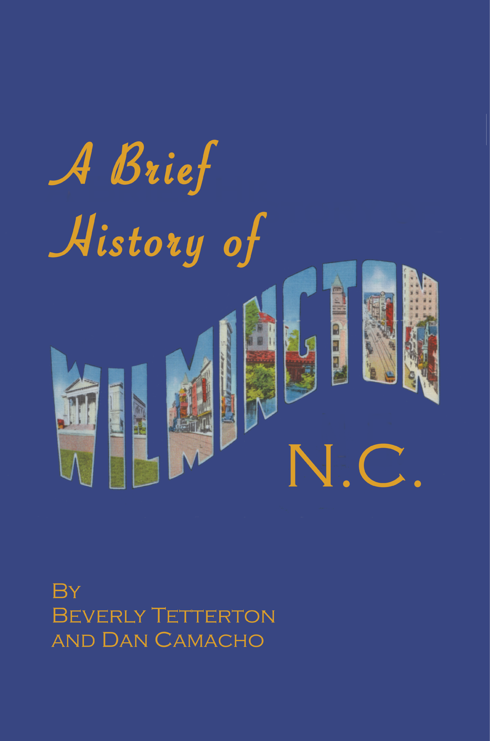 A Brief History of Wilmington, North Carolina